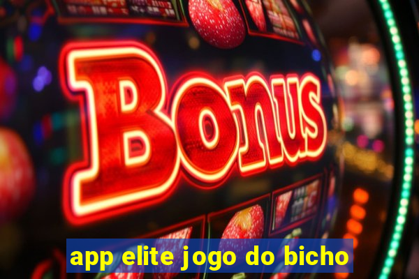 app elite jogo do bicho